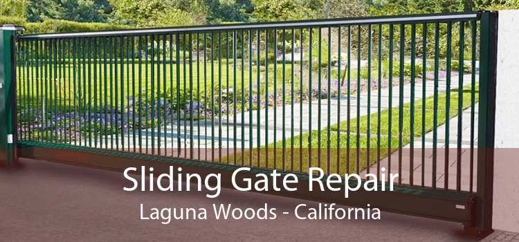 Sliding Gate Repair Laguna Woods - California